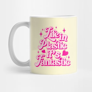 Life In Plastic It's Fantastic - Barbiecore Aesthetic Mug